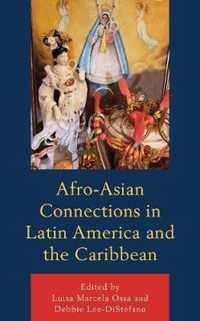 Afro-Asian Connections in Latin America and the Caribbean