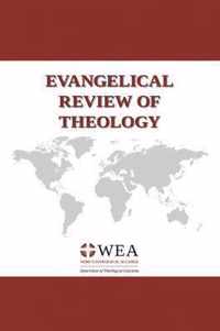 Evangelical Review of Theology, Volume 45, Number 1, February 2021