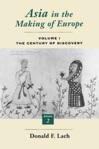 Asia in the Making of Europe V 1 - The Century of Discovery Bk2