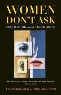 Women Don`t Ask - Negotiation and the Gender Divide