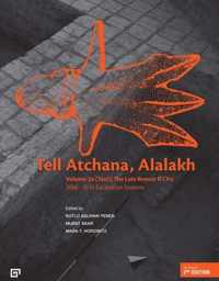 Tell Atchana, Alalakh Volume 2 (2A/2B) - The Late Bronze II City 2006-2010 Excavation Seasons