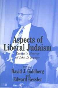 Aspects of Liberal Judaism: Essays in Honour of John D Rayner