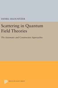 Scattering in Quantum Field Theories - The Axiomatic and Constructive Approaches