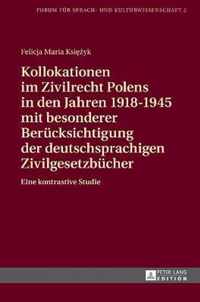 Kollokationen im Zivilrecht Polens in den Jahren 1918-1945 mit besonderer Berücksichtigung der deutschsprachigen Zivilgesetzbücher