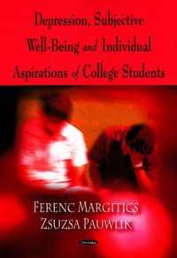 Depression, Subjective Well-Being & Individual Aspirations of College Students
