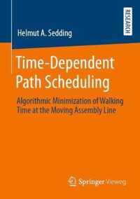 Time-Dependent Path Scheduling