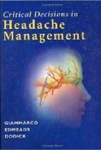 CRITICAL DECISIONS IN HEADACHE MANAGEMENT