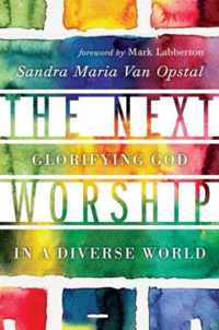 The Next Worship Glorifying God in a Diverse World