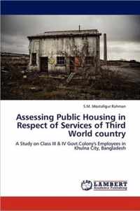 Assessing Public Housing in Respect of Services of Third World Country