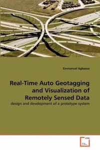 Real-Time Auto Geotagging and Visualization of Remotely Sensed Data