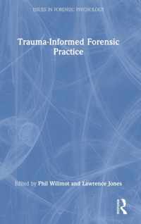 Trauma-Informed Forensic Practice