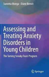 Assessing and Treating Anxiety Disorders in Young Children