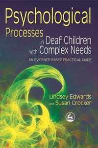 Psychological Processes In Deaf Children With Complex Needs