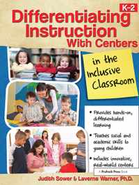 Differentiating Instruction with Centers in the Inclusive Classroom