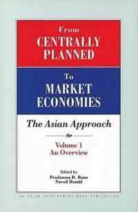 From Centrally Planned to Market Economies: The Asian Approach: v.1