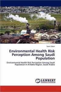 Environmental Health Risk Perception Among Saudi Population
