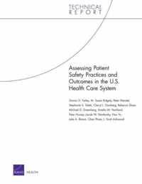 Assessing Patient Safety Practices and Outcomes in the U.S. Health Care System