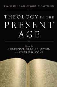 Theology in the Present Age