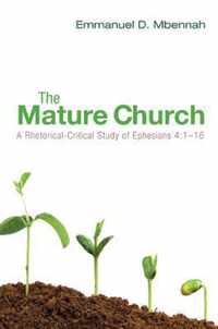 The Mature Church: A Rhetorical-Critical Study of Ephesians 4