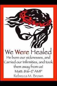 We Were Healed