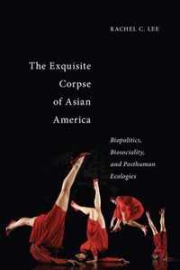 The Exquisite Corpse of Asian America