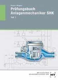 Prüfungsbuch - Anlagenmechaniker SHK. Teil 1