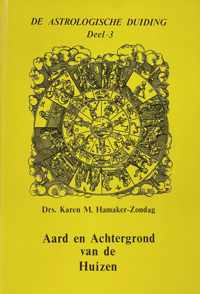 De astrologische duiding 3 - Aard en achtergrond van de huizen