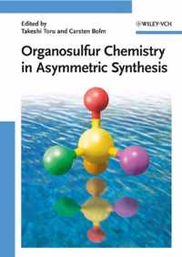 Organosulfur Chemistry in Asymmetric Synthesis