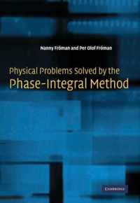 Physical Problems Solved by the Phase-Integral Method