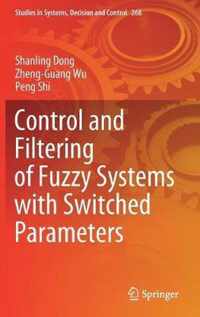 Control and Filtering of Fuzzy Systems with Switched Parameters