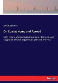 On Coal at Home and Abroad