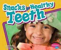 Snacks for Healthy Teeth (Healthy Teeth)