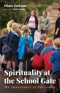 Spirituality at the School Gate