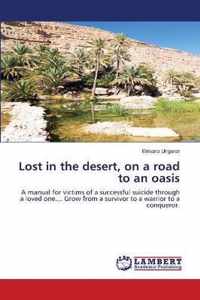 Lost in the desert, on a road to an oasis