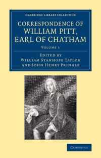 Cambridge Library Collection - British & Irish History, 17th & 18th Centuries Correspondence of William Pitt, Earl of Chatham