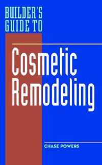 Builder's Guide to Cosmetic Remodeling