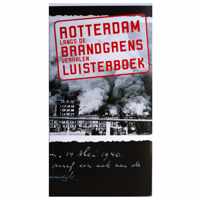 Rotterdam langs de Brandgrens - Verhalen Luisterboek