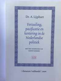 Athenaeum Boekhandel Canon  -   Verzuiling, pacificatie en kentering in de Nederlandse politiek