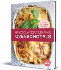 57 Koolhydraatarme Ovenschotels - 1e druk >> Makkelijk Afvallen >> Hardcover Kook Boek >> Snel, Makkelijk en Goedkoop