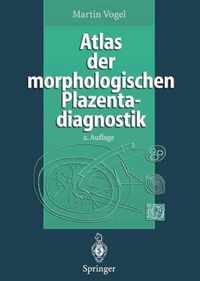 Atlas Der Morphologischen Plazentadiagnostik