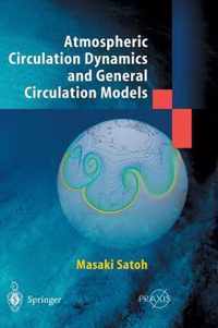 Atmospheric Circulation Dynamics and Circulation Models