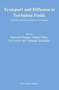 Transport and Diffusion in Turbulent Fields