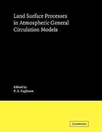 Land Surface Processes in Atmospheric General Circulation Models