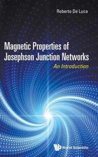 Magnetic Properties of Josephson Junction Networks: An Introduction