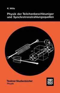 Physik Der Teilchenbeschleuniger Und Synchrotronstrahlungsquellen