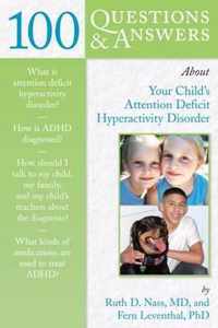 100 Q&As About Your Child's Attention Deficit Hyperactive Disorder (Adhd)