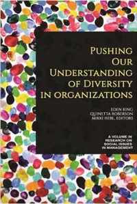 Pushing our Understanding of Diversity in Organizations