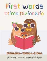 First Words Primo Dizionario Finlandese-Italiano di Base. Bilingue Attivita bambini libro