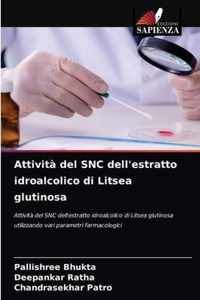 Attivita del SNC dell'estratto idroalcolico di Litsea glutinosa