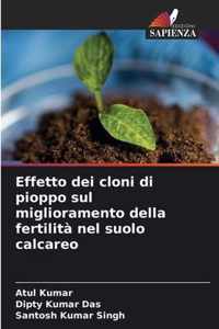 Effetto dei cloni di pioppo sul miglioramento della fertilita nel suolo calcareo